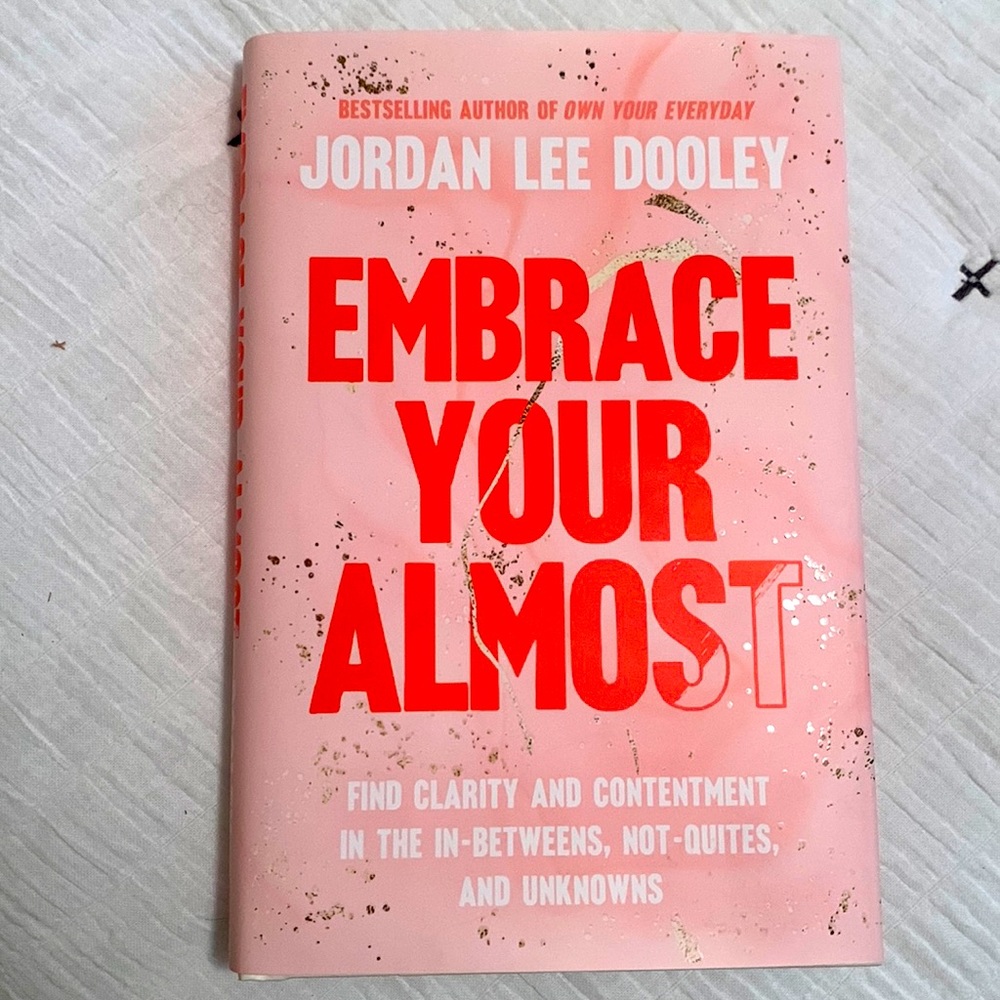 Embrace Your Almost - Jordan Lee Dooley